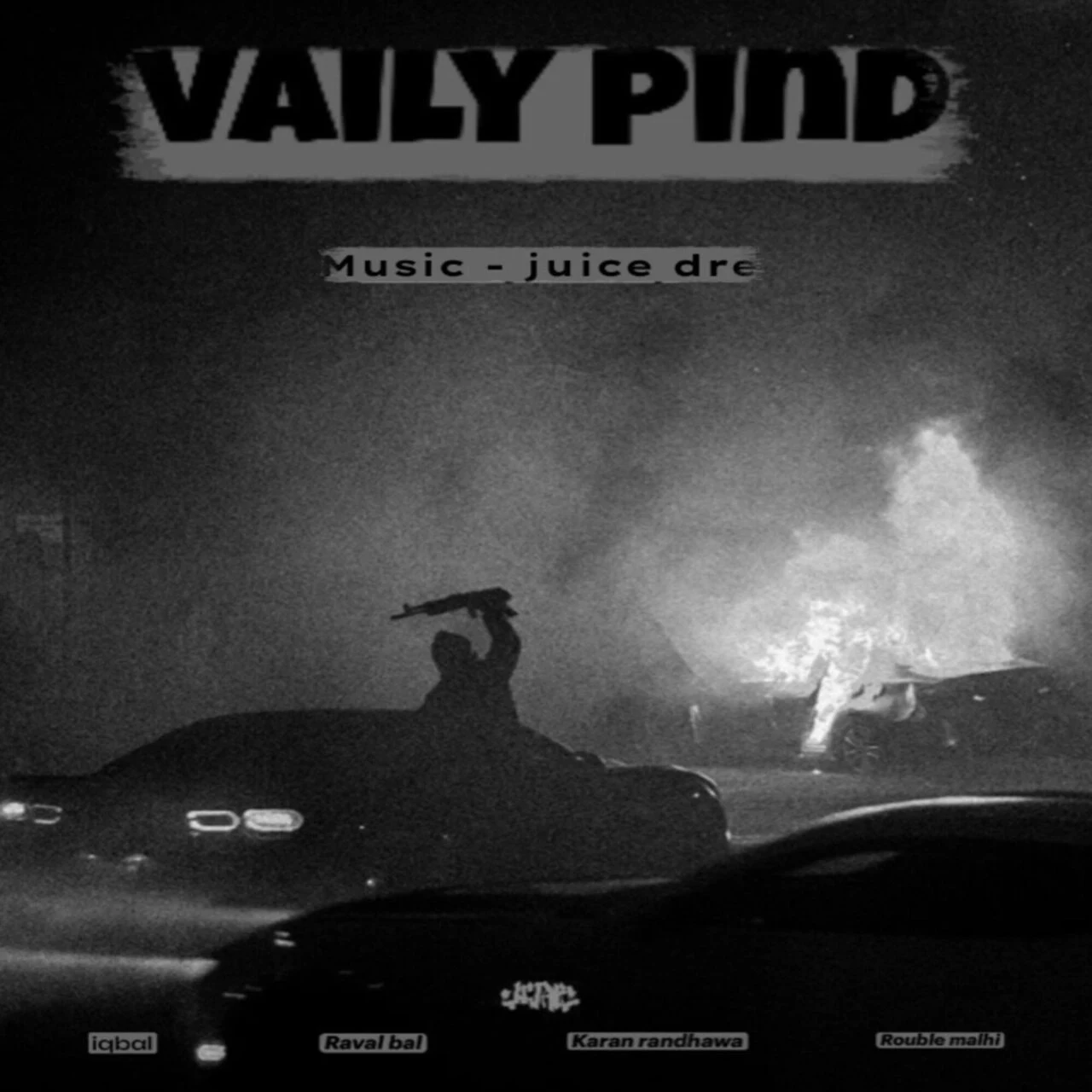 Vaily Pind Iqbal, Raval Bal, Karan Randhawa, Rouble Malhi mp3 song free download, Vaily Pind Iqbal, Raval Bal, Karan Randhawa, Rouble Malhi full album