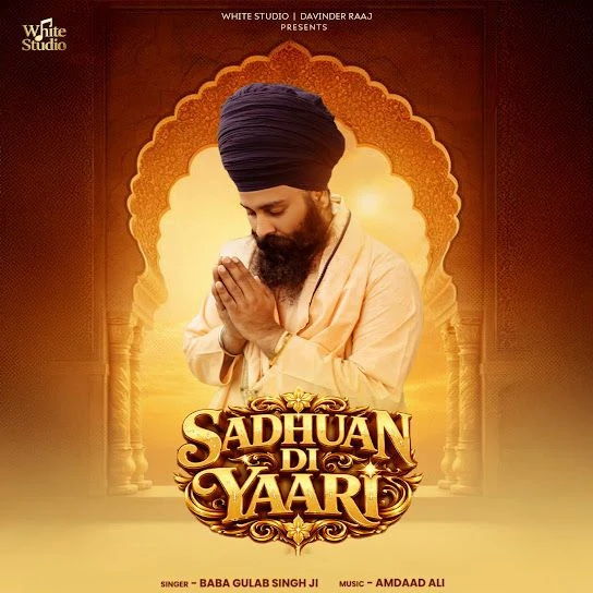Sadhuan Di Yaari Baba Gulab Singh Ji mp3 song free download, Sadhuan Di Yaari Baba Gulab Singh Ji full album