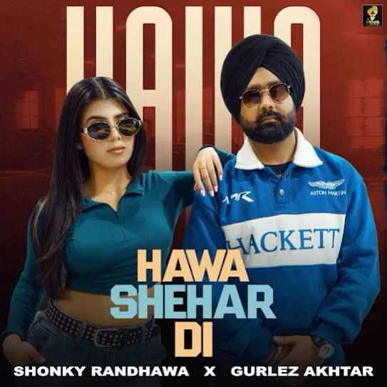 Hawa Shehar Di Shonky Randhawa mp3 song free download, Hawa Shehar Di Shonky Randhawa full album