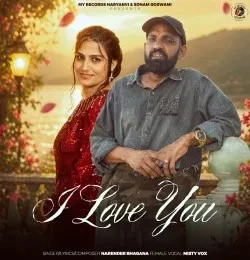I Love You Narender Bhagana mp3 song free download, I Love You Narender Bhagana full album