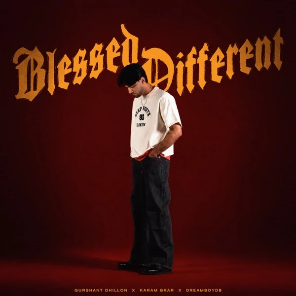 Blessed Different Gurshant Dhillon, Karam Brar mp3 song free download, Blessed Different Gurshant Dhillon, Karam Brar full album
