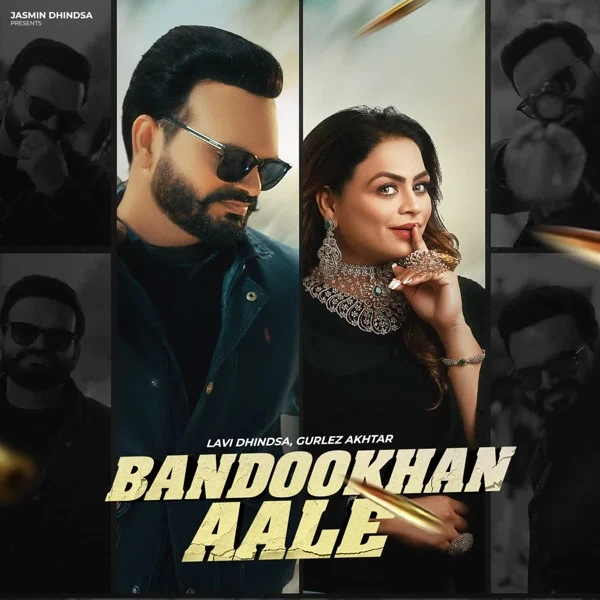 Bandookhan Aale Lavi Dhindsa, Gurlez Akhtar mp3 song free download, Bandookhan Lavi Dhindsa, Gurlez Akhtar full album