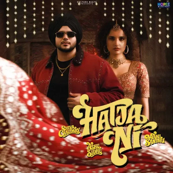 Hatja Ni Mani Sandhu, Shiva Choudhary mp3 song free download, Hatja Ni Mani Sandhu, Shiva Choudhary full album