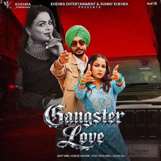 Gangster Love Gavy Virk, Gurlez Akhtar mp3 song free download, Gangster Love Gavy Virk, Gurlez Akhtar full album