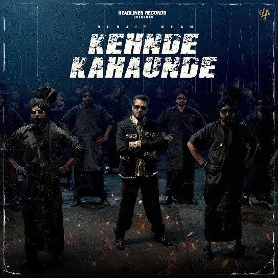 Kehnde Kahaunde Surjit Khan mp3 song free download, Kehnde Kahaunde Surjit Khan full album