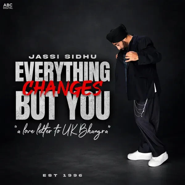 Att Kura Gaye Jassi Sidhu mp3 song free download, Everything Changes But You - EP Jassi Sidhu full album