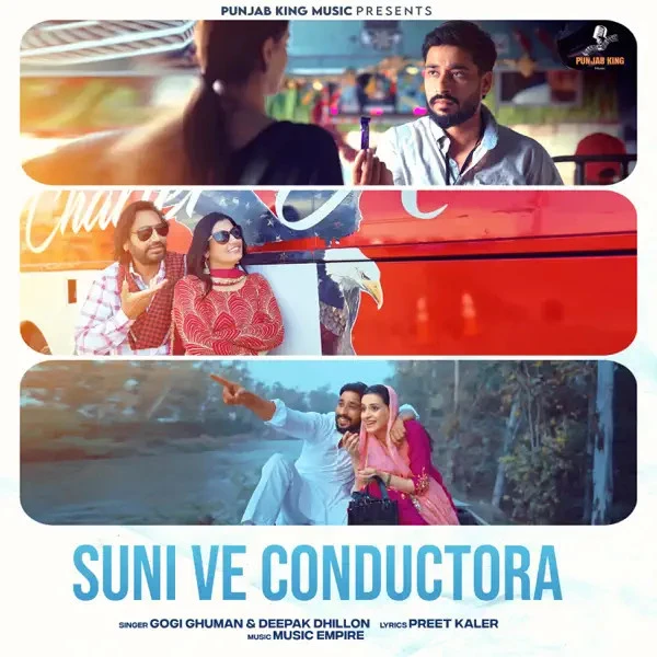 Suni Ve Conductora Gogi Ghuman, Deepak Dhillon mp3 song free download, Suni Ve Conductora Gogi Ghuman, Deepak Dhillon full album