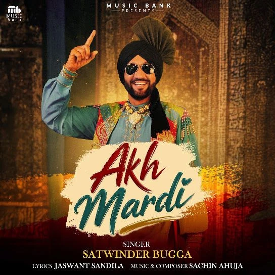 Akh Mardi Satwinder Bugga mp3 song free download, Akh Mardi Satwinder Bugga full album