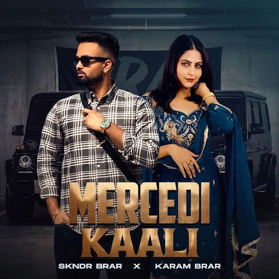 Mercedi kaali Skndr Brar, Karam Brar mp3 song free download, Mercedi kaali Skndr Brar, Karam Brar full album