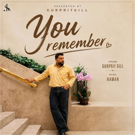 You Remember Gurprit Gill mp3 song free download, You Remember Gurprit Gill full album