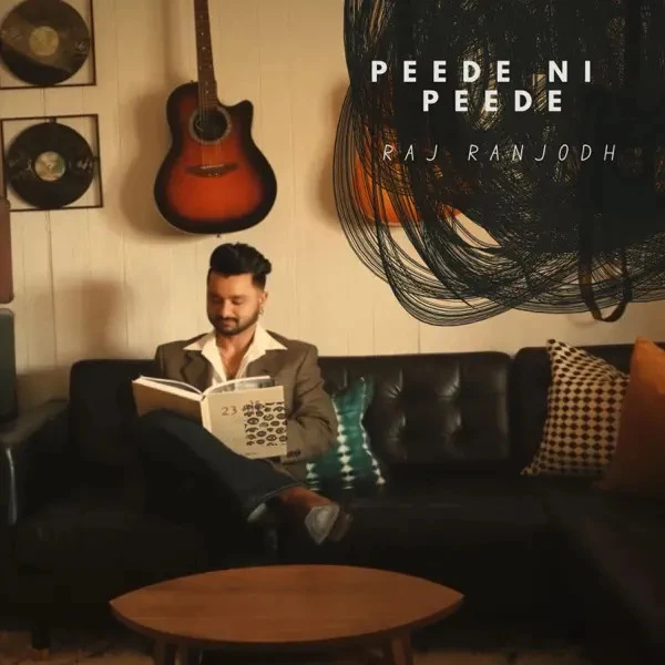 Peede Ni Peede Raj Ranjodh mp3 song free download, Peede Ni Peede Raj Ranjodh full album
