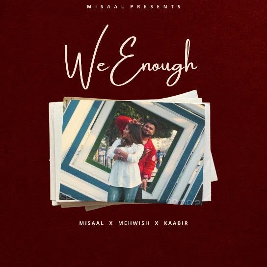 We Enough Misaal mp3 song free download, We Enough Misaal full album
