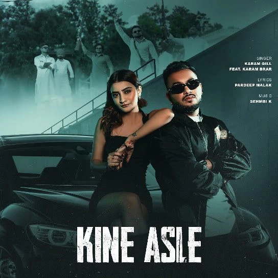 Kine Asle Karam Gill, Karam Brar mp3 song free download, Kine Asle Karam Gill, Karam Brar full album