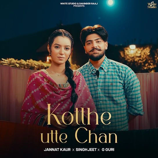 Kotthe Utte Chan Jannat Kaur mp3 song free download, Kotthe Utte Chan Jannat Kaur full album