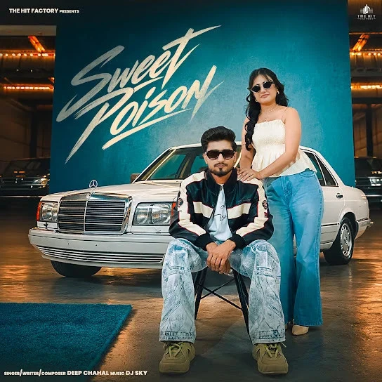 Sweet Poison Deep Chahal mp3 song free download, Sweet Poison Deep Chahal full album