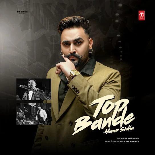 Top Bande Hunar Sidhu mp3 song free download, Top Bande Hunar Sidhu full album