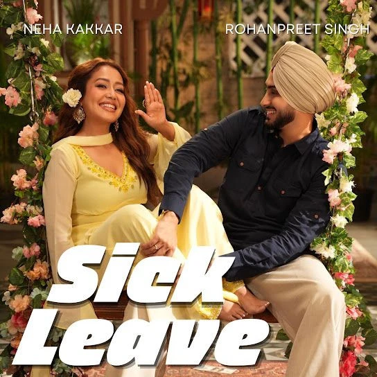 Sick Leave Neha Kakkar, Rohanpreet Singh mp3 song free download, Sick Leave Neha Kakkar, Rohanpreet Singh full album