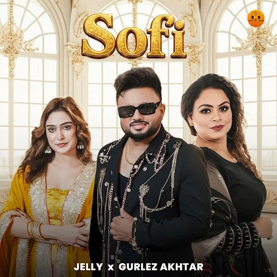 Sofi Jelly, Gurlez Akhtar mp3 song free download, Sofi Jelly, Gurlez Akhtar full album