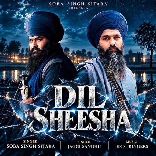 Dil Sheesha Soba Singh Sitara, Jaggi Sandhu mp3 song free download, Dil Sheesha Soba Singh Sitara, Jaggi Sandhu full album