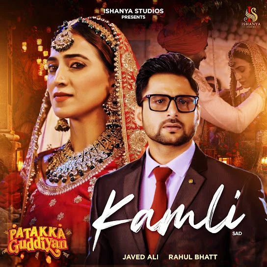 Kamli - Sad (From Patakka Guddiyan ) Javed Ali mp3 song free download, Kamli - Sad (From Patakka Guddiyan ) Javed Ali full album