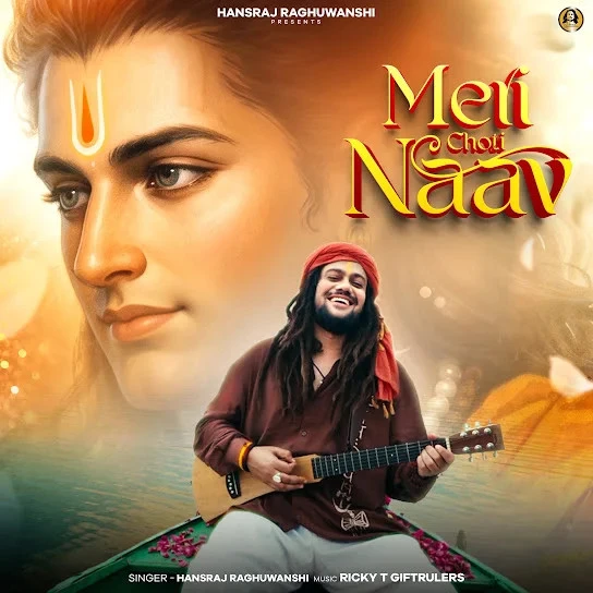 Meri Choti Naav Hansraj Raghuwanshi mp3 song free download, Meri Choti Naav Hansraj Raghuwanshi full album