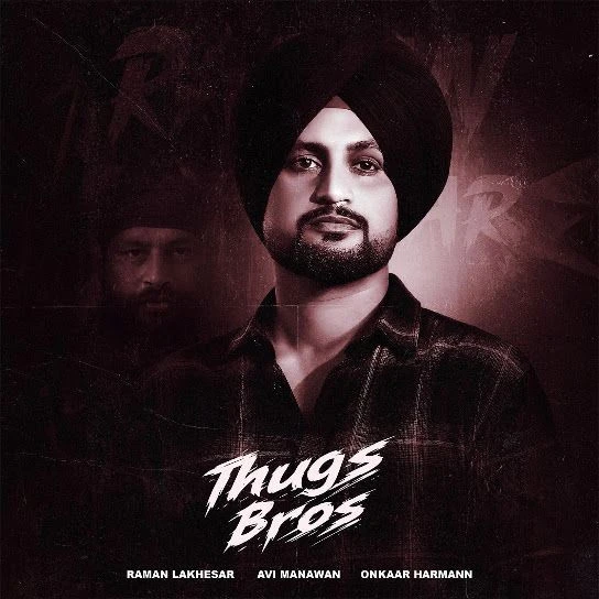 Thugs Bros Raman Lakhesar mp3 song free download, Thugs Bros Raman Lakhesar full album