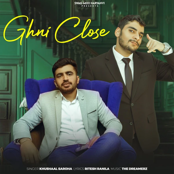 Ghni Close Khushaal Saroha, Ritesh Ranila mp3 song free download, Ghni Close Khushaal Saroha, Ritesh Ranila full album