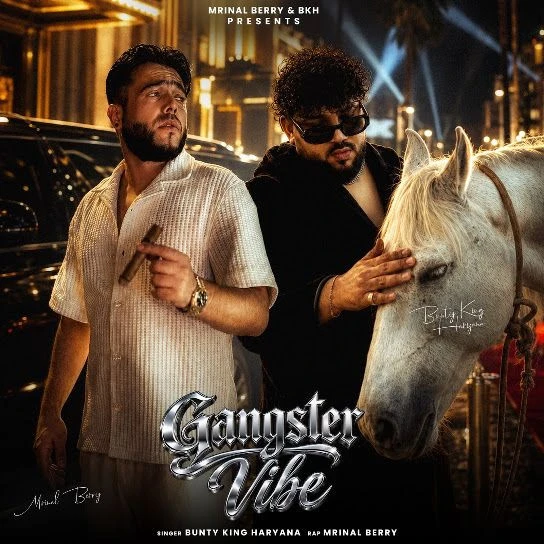 Gangster Vibe Bunty King Haryana, Mrinal Berry mp3 song free download, Gangster Vibe Bunty King Haryana, Mrinal Berry full album