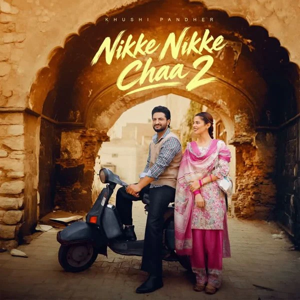 Nikke Nikke Chaa 2 Khushi Pandher mp3 song free download, Nikke Nikke Chaa 2 Khushi Pandher full album