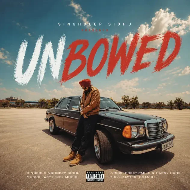 Unbowed Singhdeep Sidhu mp3 song free download, Unbowed Singhdeep Sidhu full album